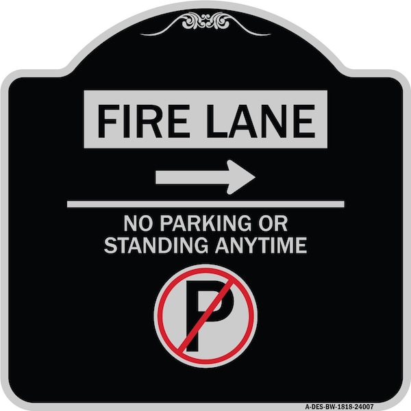 Signmission Fire Lane No Parking or Standing Anytime Heavy-Gauge Aluminum Sign, 18" x 18", BS-1818-24007 A-DES-BS-1818-24007 - main